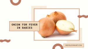 Onion for Fever in Babies